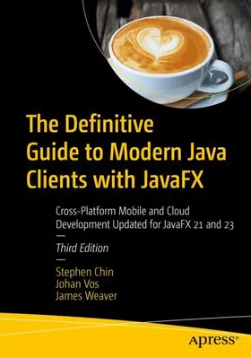 Weaver / Chin / Vos |  The Definitive Guide to Modern Java Clients with JavaFX | Buch |  Sack Fachmedien