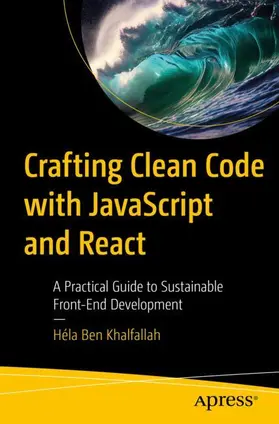 Ben Khalfallah |  Crafting Clean Code with JavaScript and React | Buch |  Sack Fachmedien