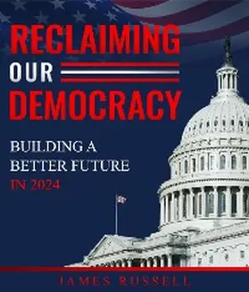 Russell |  Reclaiming Our Democracy | eBook | Sack Fachmedien