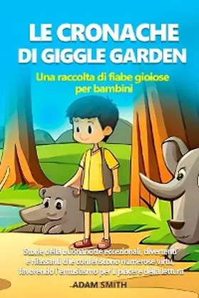 Smith |  LE CRONACHE DI GIGGLE GARDEN Una raccolta di fiabe gioiose per bambini. | eBook | Sack Fachmedien