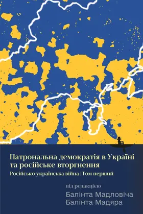 Magyar / Madlovics | Ukraine’s Patronal Democracy and the Russian Invasion | E-Book | sack.de