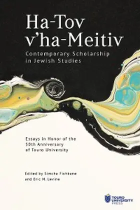 Fishbane / Levine |  Ha-Tov v'ha-Meitiv: Contemporary Scholarship in Jewish Studies | eBook | Sack Fachmedien