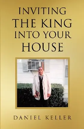 Keller |  Inviting the King into Your House | eBook | Sack Fachmedien