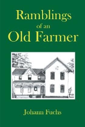 Fuchs |  Ramblings of an Old Farmer | eBook | Sack Fachmedien