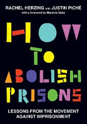 Herzing / Piché |  How to Abolish Prisons | eBook | Sack Fachmedien