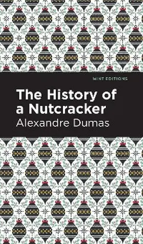 Dumas |  History of a Nutcracker | eBook | Sack Fachmedien