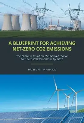 Prince |  A Blueprint For Achieving Net-Zero CO2 Emissions | eBook | Sack Fachmedien