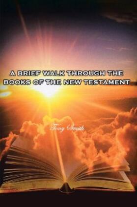 Smith |  A Brief Walk through the Books of the New Testament | eBook | Sack Fachmedien