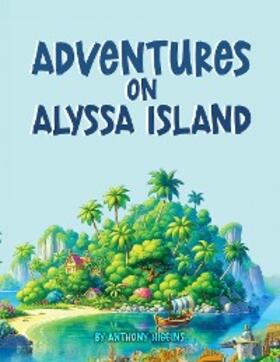 Higgins |  Adventures on Alyssa Island | eBook | Sack Fachmedien