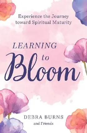 Burns |  Learning to Bloom | eBook | Sack Fachmedien