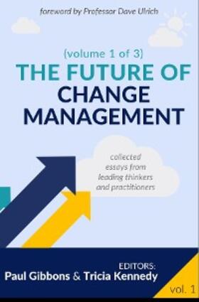 Gibbons / Kennedy |  The Future of Change Management | eBook | Sack Fachmedien