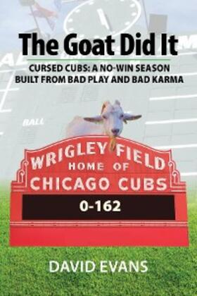 Evans |  The Goat Did It: Cursed Cubs | eBook | Sack Fachmedien